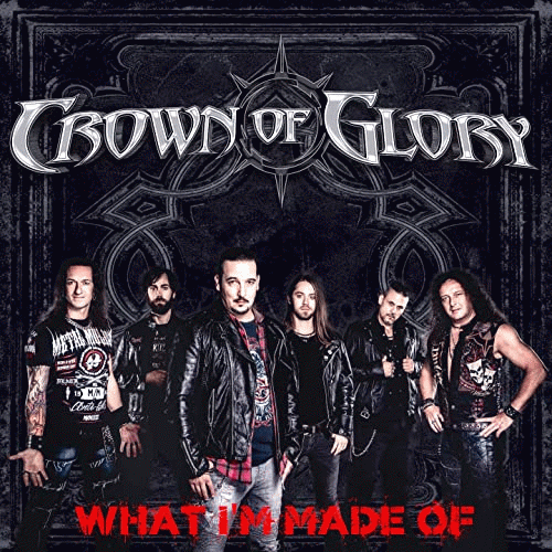 Crown Of Glory : What I'm Made Of